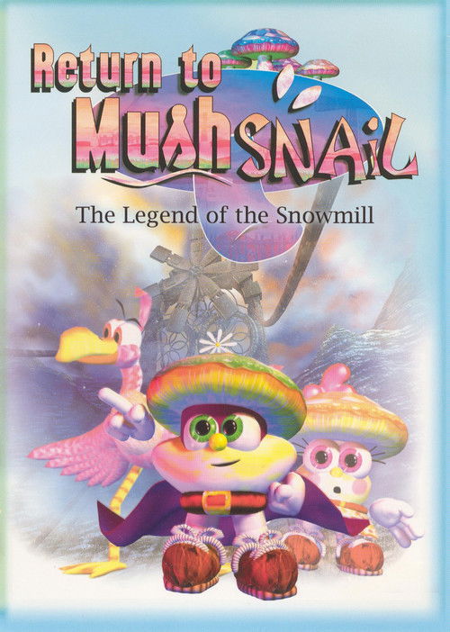 Return to Mushsnail: The Legend of the Snowmill (2004) poster