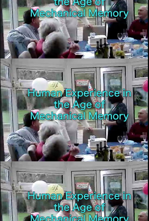 Human Experience in the Age of Mechanical Memory (2021) poster