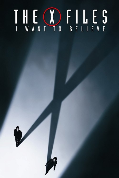 The X Files: İnanmak İstiyorum (2008) poster