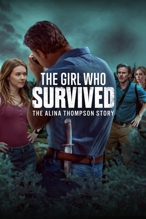 The Girl Who Survived: The Alina Thompson Story (2025) poster