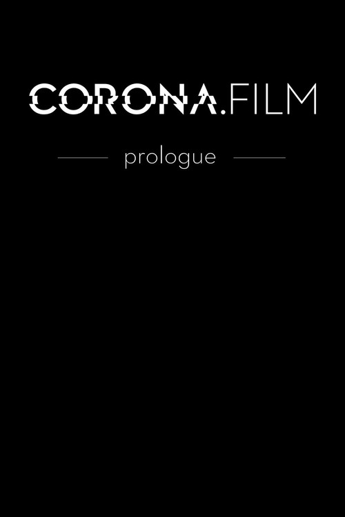 CORONA.FILM - Prologue (2021) poster