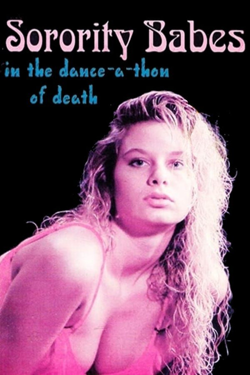 Sorority Babes in the Dance-A-Thon of Death (1991) poster