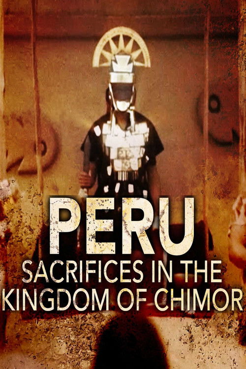 Peru - Sacrifices in the Kingdom of Chimor (2022) poster