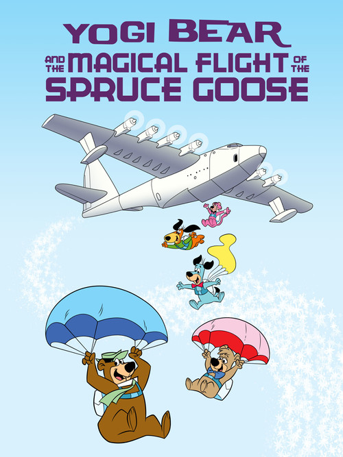 Yogi Bear and the Magical Flight of the Spruce Goose (1987) poster