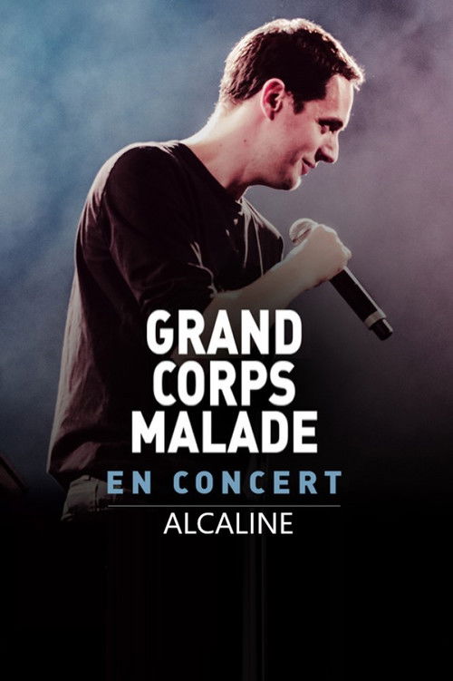 Grand Corps Malade - Alcaline le Concert (2014) poster