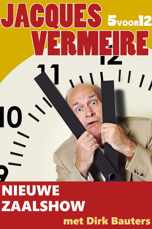 Jacques Vermeire: 5 To 12 (2012) poster