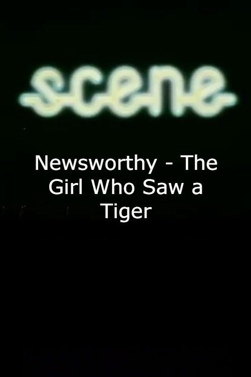 Newsworthy - The Girl Who Saw a Tiger (1976) poster
