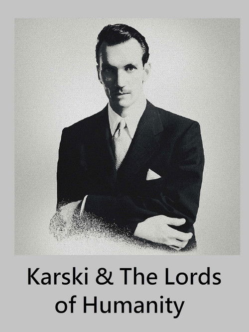 Karski & The Lords of Humanity (2015) poster