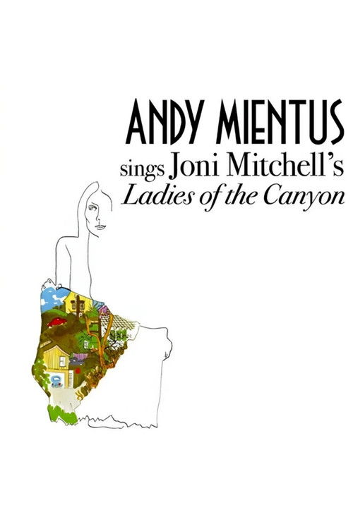 Andy Mientus sings Joni Mitchell’s Ladies of the Canyon (2022) poster