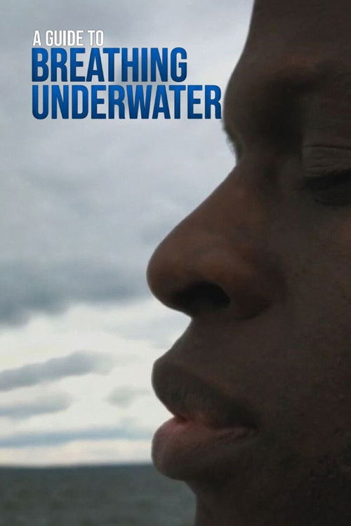 A Guide to Breathing Underwater (2018) poster