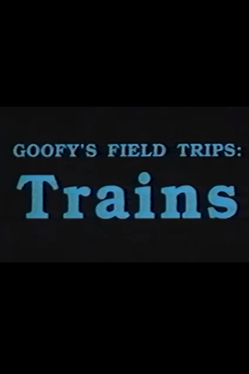 Goofy's Field Trips: Trains (1989) poster