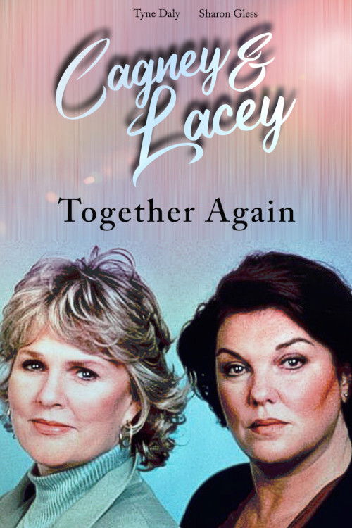 Cagney & Lacey: Together Again (1995) poster