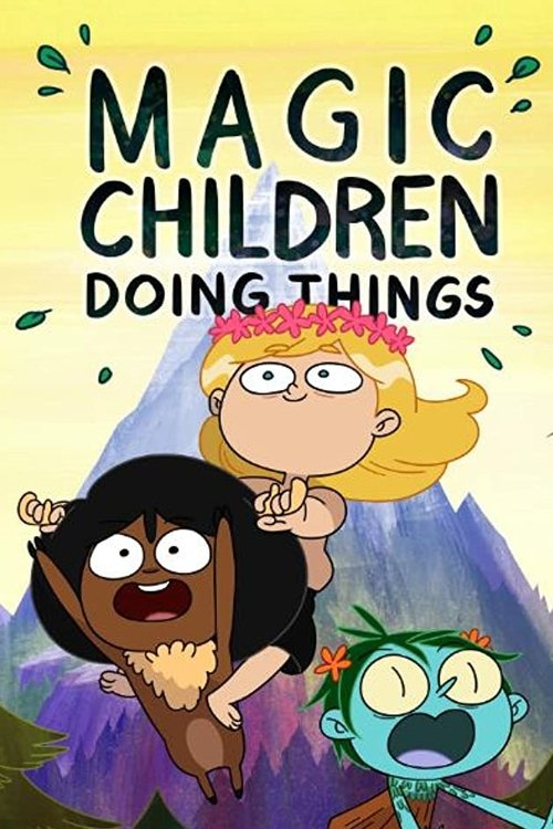 Magic Children Doing Things (2015) poster