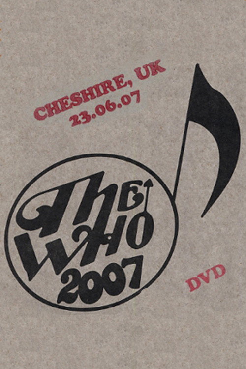 The Who: Cheshire 6/23/2007 (2007) poster