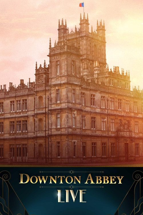Downton Abbey Live! (2019) poster