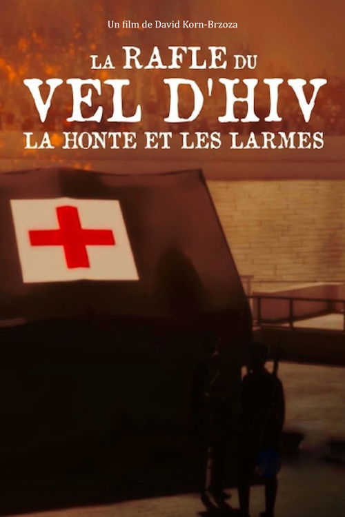 La Rafle du Vel d'Hiv, la honte et les larmes (2022) poster