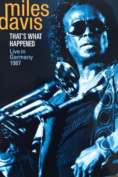 Miles Davis - That's what happened - Live in Germany 1987 (2009) poster