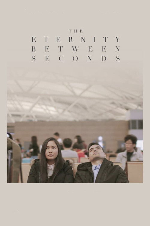 The Eternity Between Seconds (2018) poster
