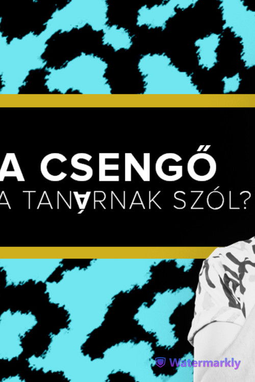 A csengő a tanárnak szól? - Fülöp Viktor, Hajdú Balázs, Litkai Gergely, Szabó Balázs Máté (2022) poster