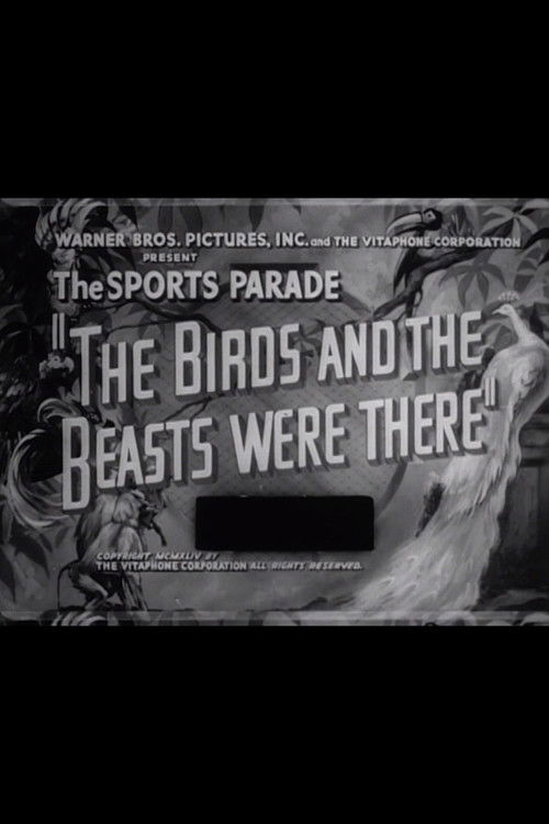 The Birds and the Beasts Were There (1944) poster