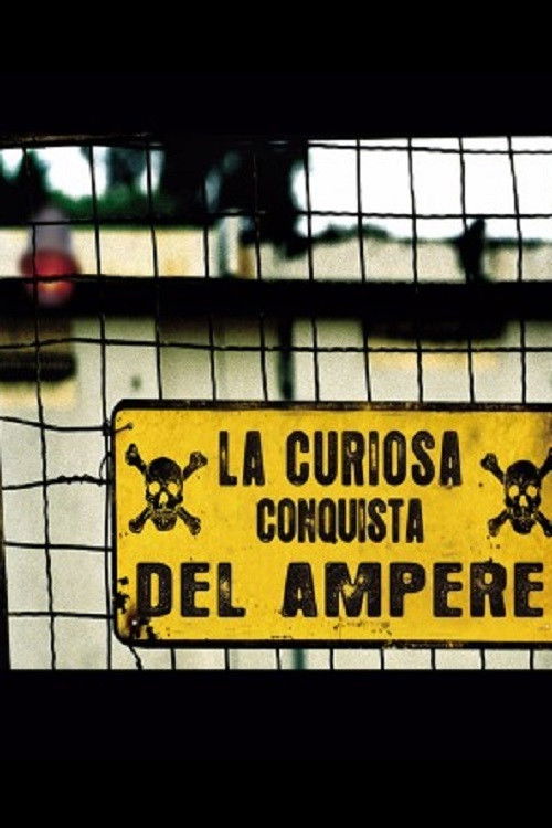 La Curiosa Conquista del Ampere (2008) poster