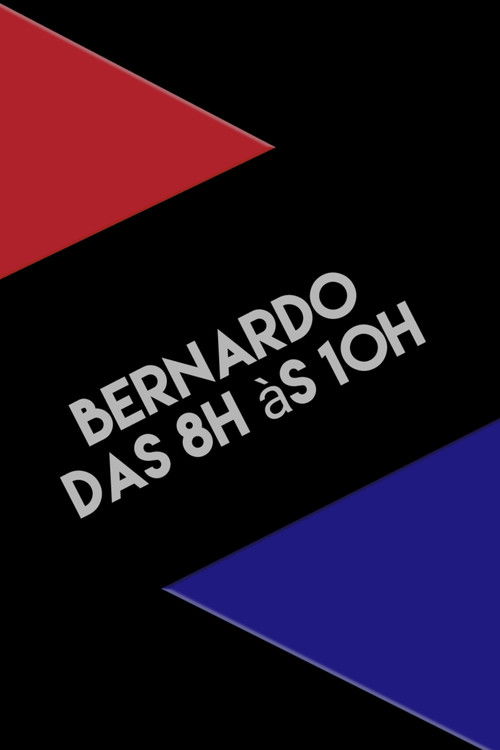 Bernardo das 8h às 10h (2021) poster