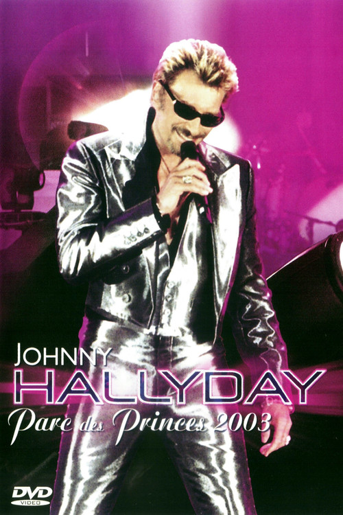 Johnny Hallyday - Parc des Princes 2003 (2003) poster
