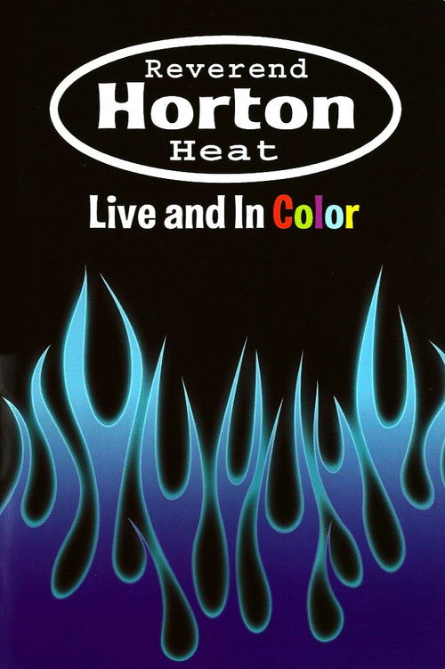 Reverend Horton Heat | Live And In Color (2003) poster