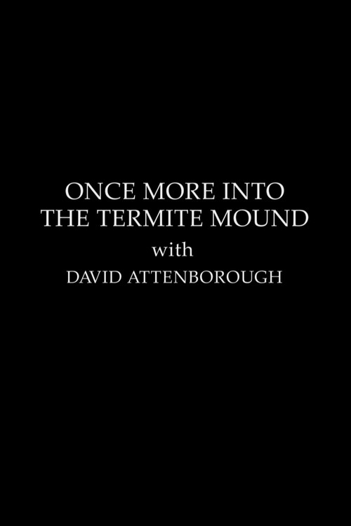 The Making Of The Trials Of Life - Once More Into The Termite Mound (1990) poster