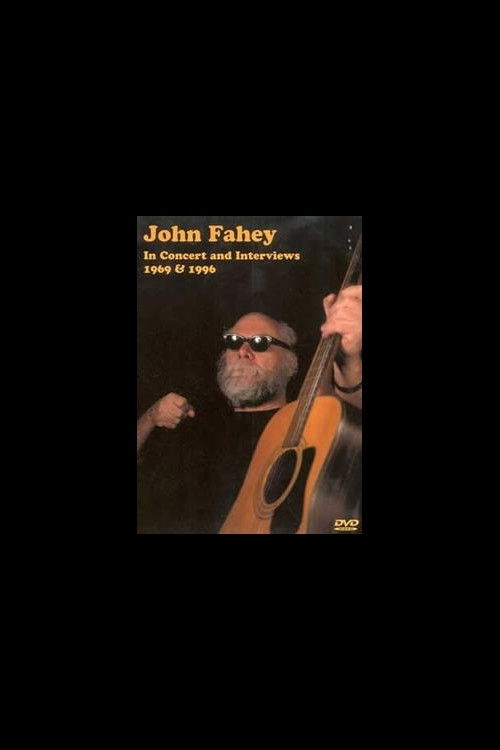 John Fahey ‎– In Concert And Interviews 1969 & 1996 (2004) poster