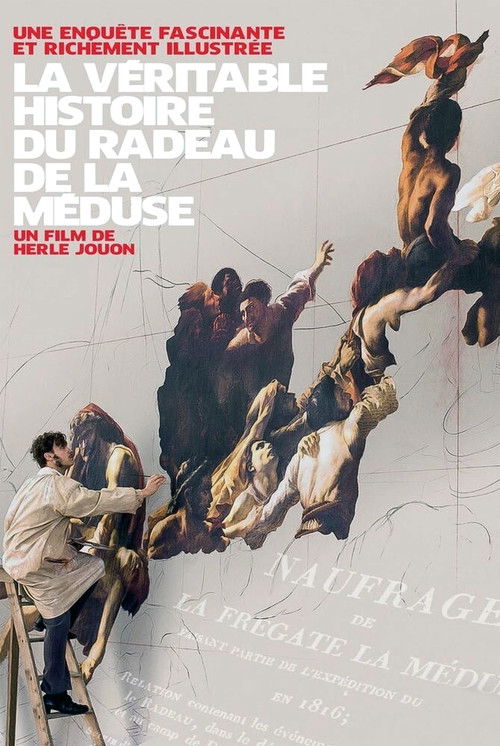 La Véritable Histoire du radeau de La Méduse (2015) poster