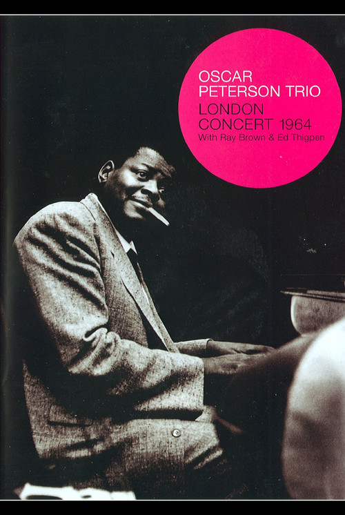 Oscar Peterson Trio: London Concert: 1964 (2006) poster
