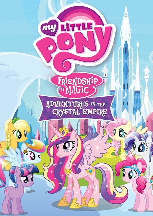 My Little Pony Friendship Is Magic: Adventures In The Crystal Empire (2012) poster