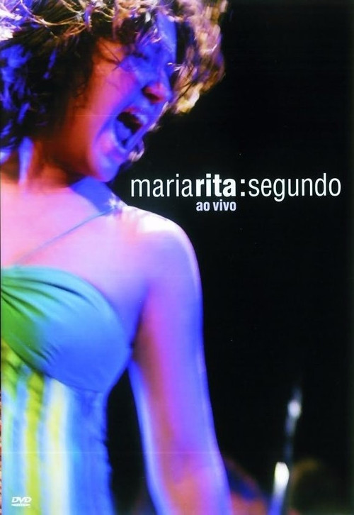 Maria Rita: Segundo - Ao Vivo (2005) poster