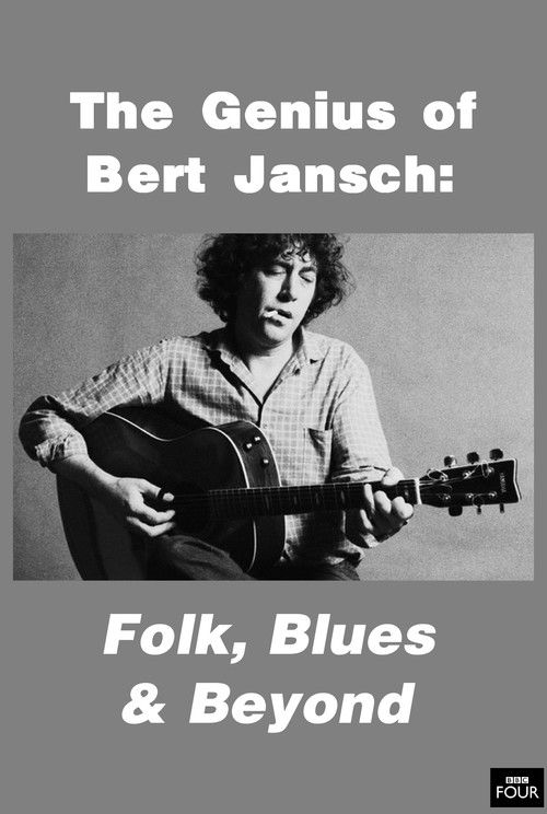 The Genius of Bert Jansch: Folk, Blues & Beyond (2014) poster