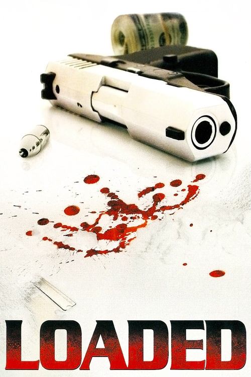 Loaded (2007) poster