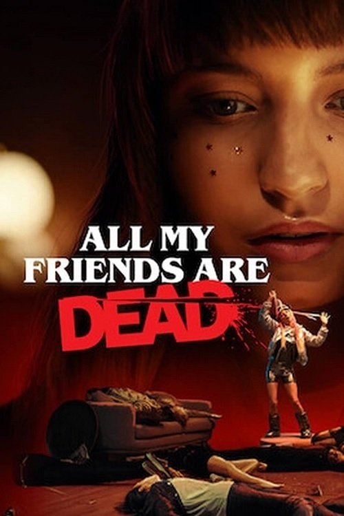 All My Friends Are Dead (2020) poster