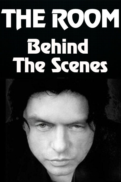 Behind the Scenes of "The Room" (2005) poster