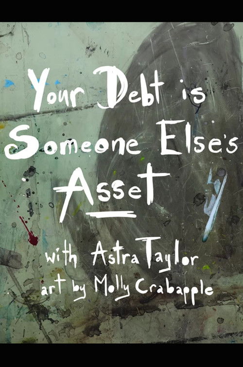 Your Debt Is Someone Else's Asset (2021) poster