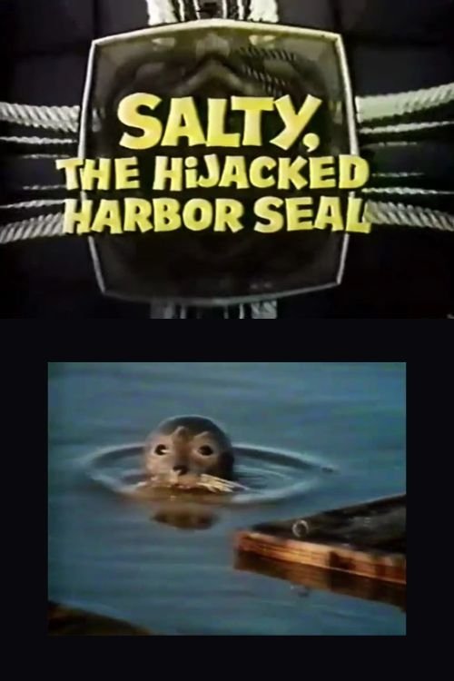Salty, the Hijacked Harbor Seal (1972) poster