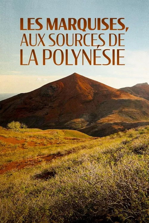 Les Marquises, aux sources de la Polynésie (2023) poster