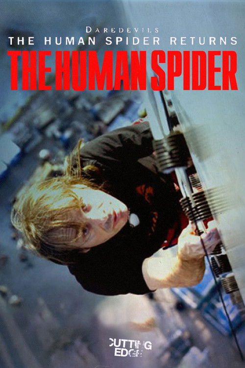 Cutting Edge - The Human Spider (2008) poster