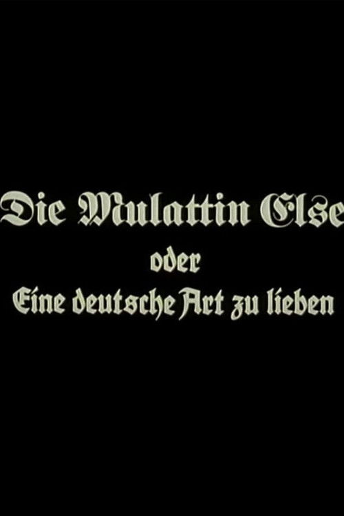 Die Mulattin Else oder Eine deutsche Art zu lieben (1988) poster