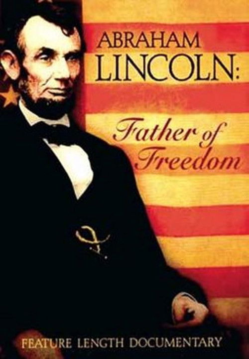 Abraham Lincoln - Father of Freedom (2014) poster