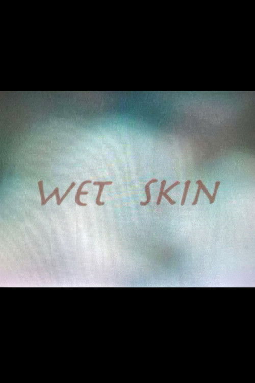 Wet Skin (2008) poster