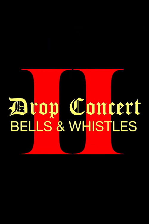 Drop Concert II: Bells & Whistles (2022) poster