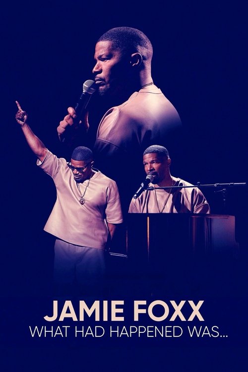 Jamie Foxx: What Had Happened Was... (2024) poster