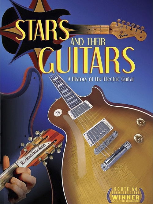 Stars and Their Guitars: A History of the Electric Guitar (2008) poster