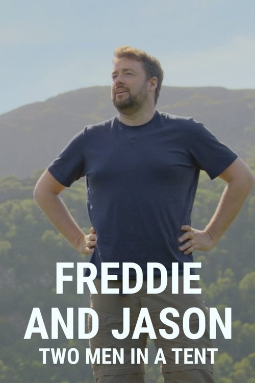 Freddie and Jason: Two Men in a Tent (2022) poster