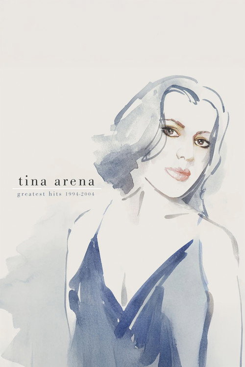Tina Arena - Greatest Hits 1994-2004 (2004) poster